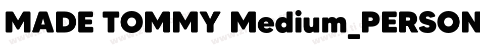 MADE TOMMY Medium_PERSONAL USE字体转换